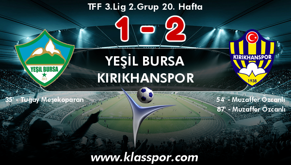 Yeşil Bursa 1 - Kırıkhanspor 2
