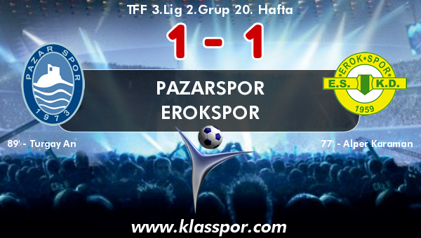 Pazarspor 1 - Erokspor 1