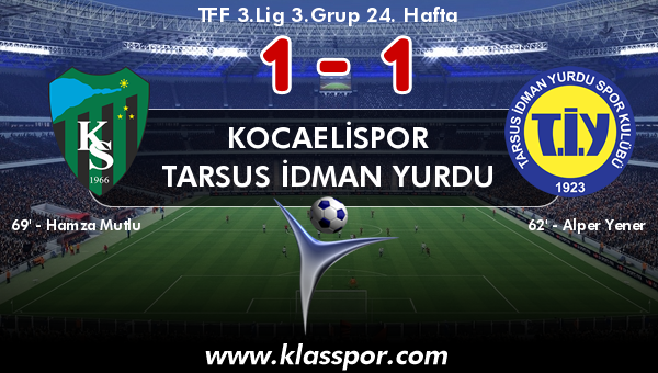 Kocaelispor 1 - Tarsus İdman Yurdu 1