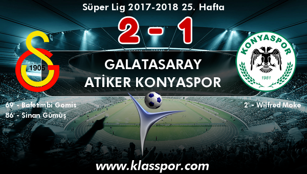 Galatasaray 2 - Atiker Konyaspor 1