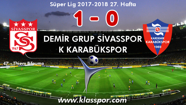 Demir Grup Sivasspor 1 - K Karabükspor 0
