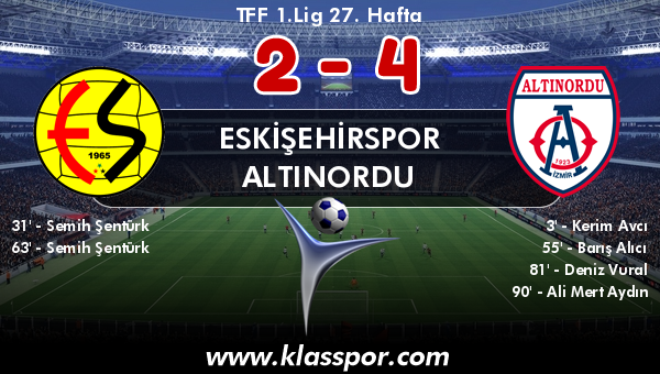 Eskişehirspor 2 - Altınordu 4