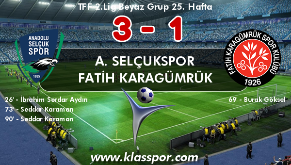 A. Selçukspor 3 - Fatih Karagümrük 1