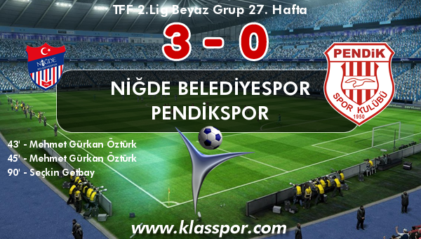 Niğde Belediyespor 3 - Pendikspor 0