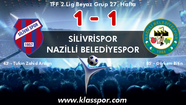 Silivrispor 1 - Nazilli Belediyespor 1