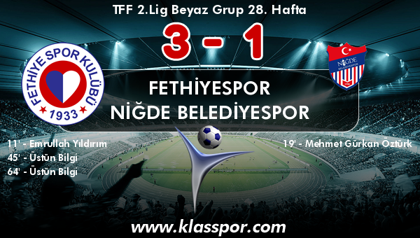 Fethiyespor 3 - Niğde Belediyespor 1