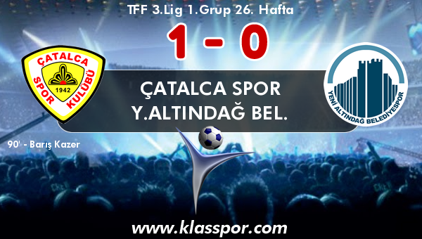 Çatalca Spor 1 - Y.Altındağ Bel. 0