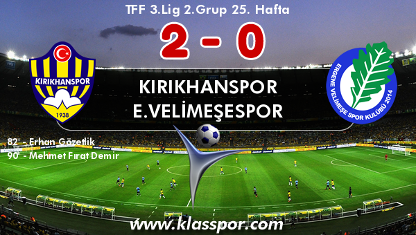 Kırıkhanspor 2 - E.Velimeşespor 0