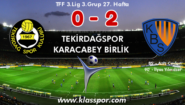 Tekirdağspor 0 - Karacabey Birlik  2