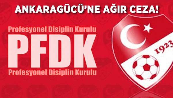 PFDK'dan Ankaragücü taraftarına yine ceza..