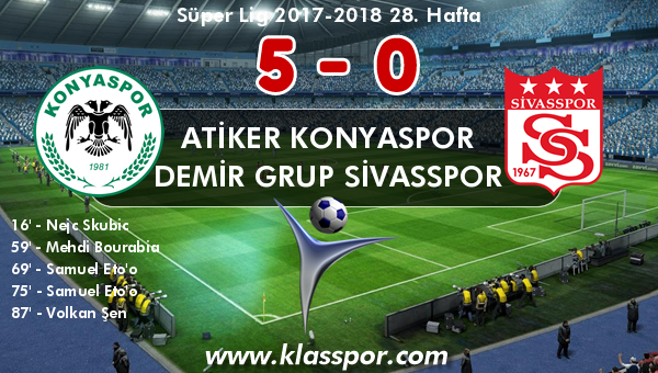 Atiker Konyaspor 5 - Demir Grup Sivasspor 0