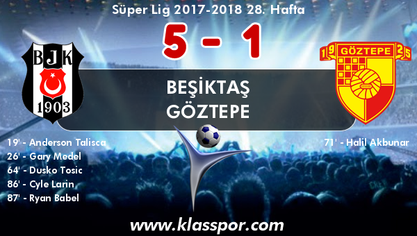 Beşiktaş 5 - Göztepe 1