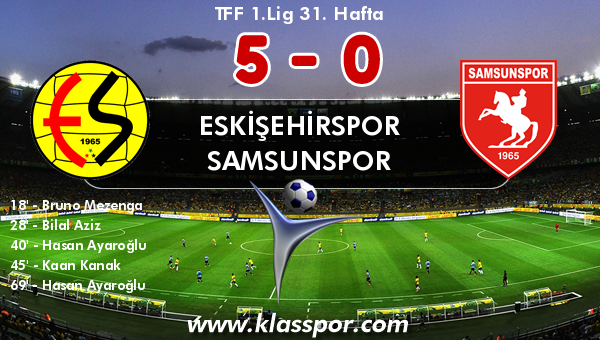 Eskişehirspor 5 - Samsunspor 0