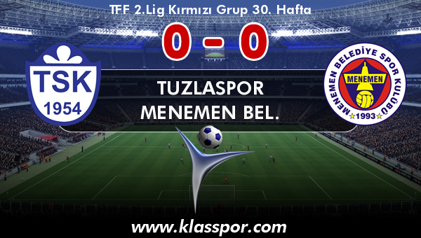 Tuzlaspor 0 - Menemen Bel. 0