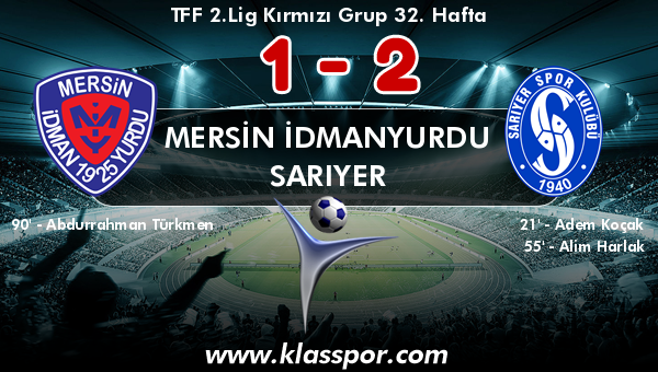 Mersin İdmanyurdu 1 - Sarıyer 2