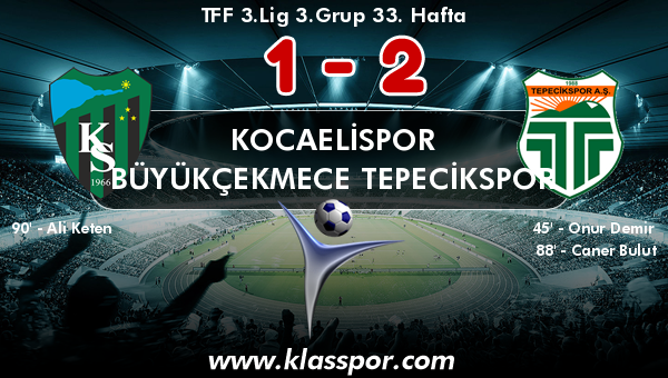 Kocaelispor 1 - Büyükçekmece Tepecikspor 2