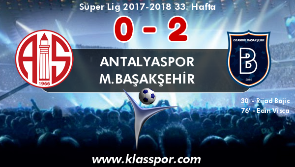 Antalyaspor 0 - M.Başakşehir 2