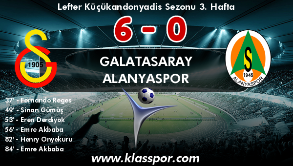 Galatasaray 6 - Alanyaspor 0