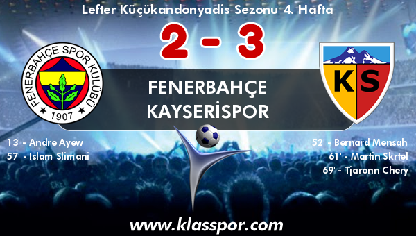 Fenerbahçe 2 - Kayserispor 3
