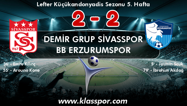 Demir Grup Sivasspor 2 - BB Erzurumspor 2