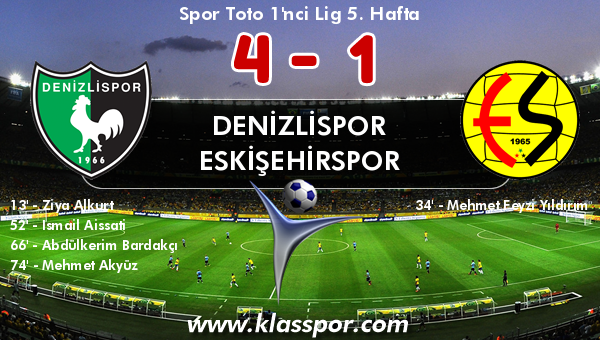 Denizlispor 4 - Eskişehirspor 1