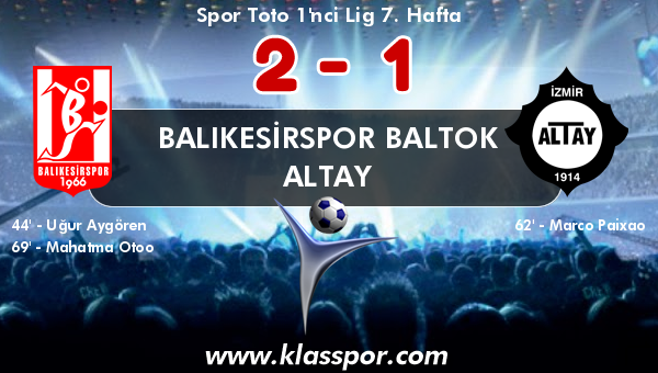 Balıkesirspor Baltok 2 - Altay 1