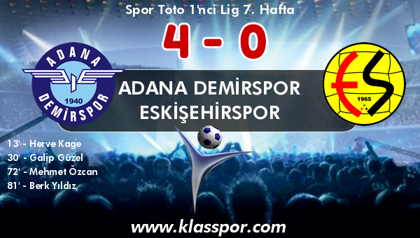 Adana Demirspor 4 - Eskişehirspor 0
