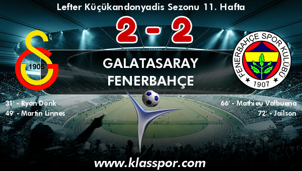 Galatasaray 2 - Fenerbahçe 2