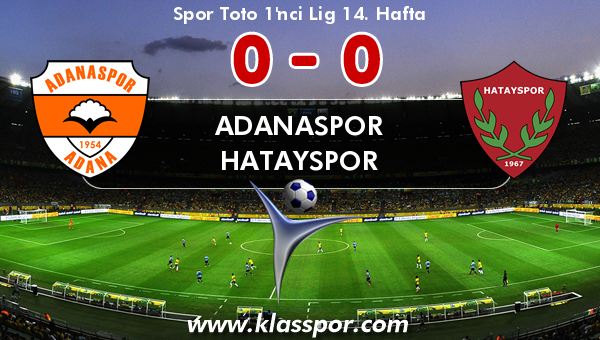 Adanaspor 0 - Hatayspor 0