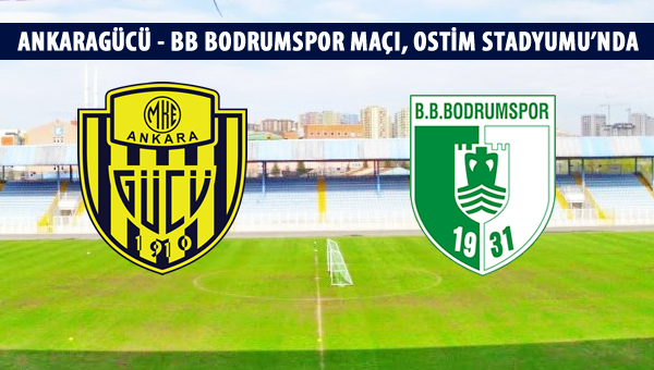 Ankaragücü-BB Bodrumspor maçı, Ostim'de