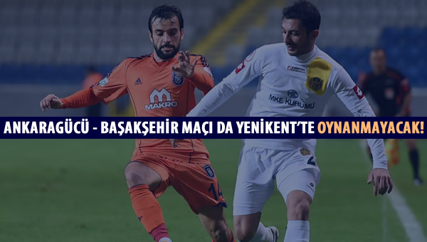 Ankaragücü'ne bu hafta da Yenikent yasak!