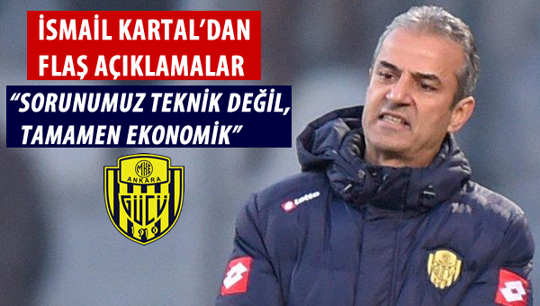 İsmail Kartal'dan yönetime rest: "Maddi kaynak bulmak benim işim değil!"