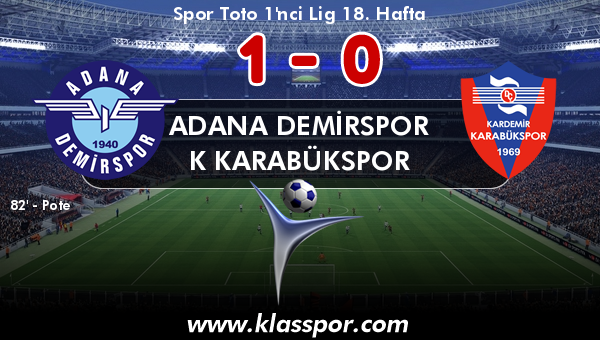 Adana Demirspor 1 - K Karabükspor 0