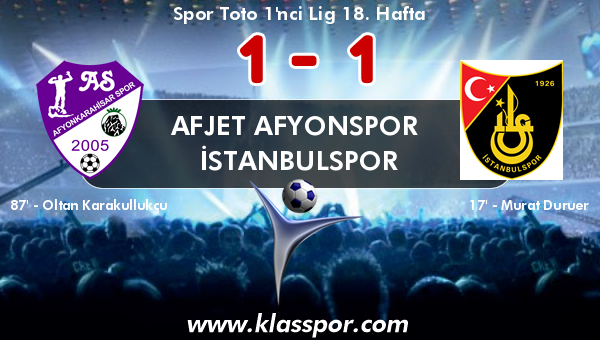 Afjet Afyonspor  1 - İstanbulspor 1