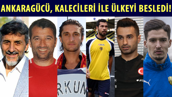 Ankaragücü, kalecileri ile A Milli takımı besledi!