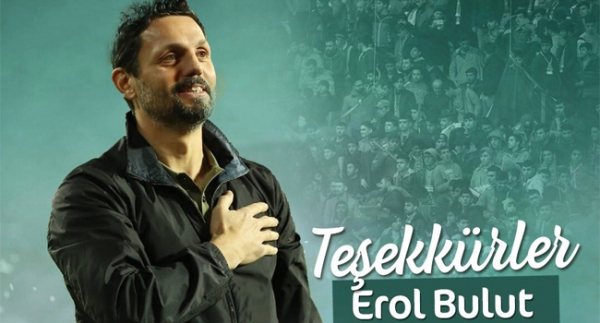 Erol Bulut ile yollar resmen ayrıldı