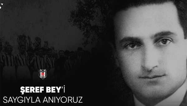 Beşiktaş, Şeref Bey'i andı