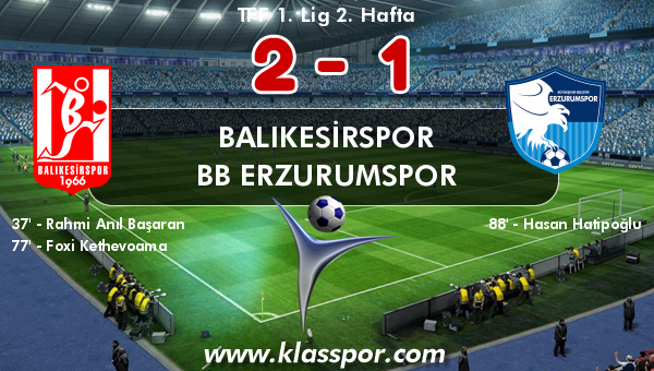 Balıkesirspor 2 - BB Erzurumspor 1