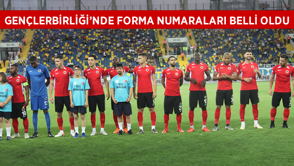 Gençlerbirliği'nde forma numaraları belli oldu