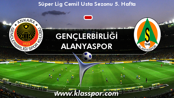 Gençlerbirliği  - Alanyaspor 