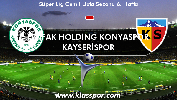 İttifak Holding Konyaspor  - Kayserispor 
