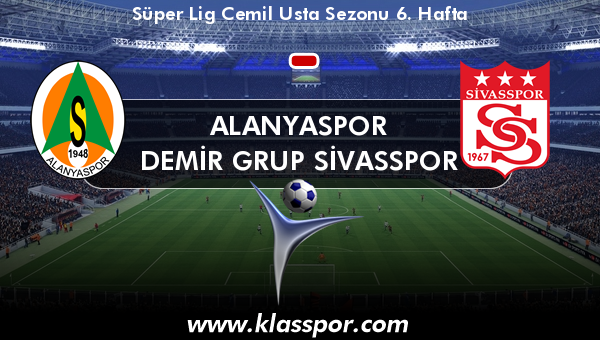 Alanyaspor  - Demir Grup Sivasspor 