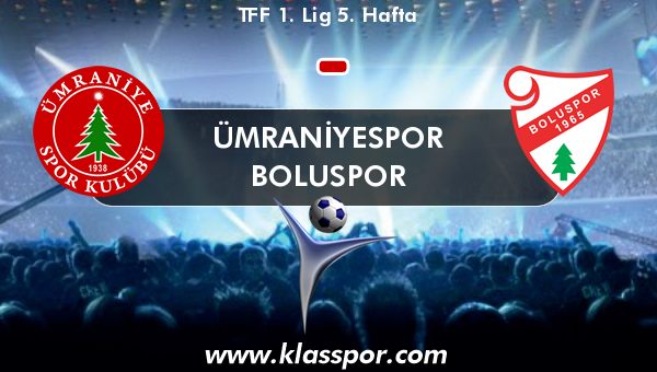 Ümraniyespor  - Boluspor 