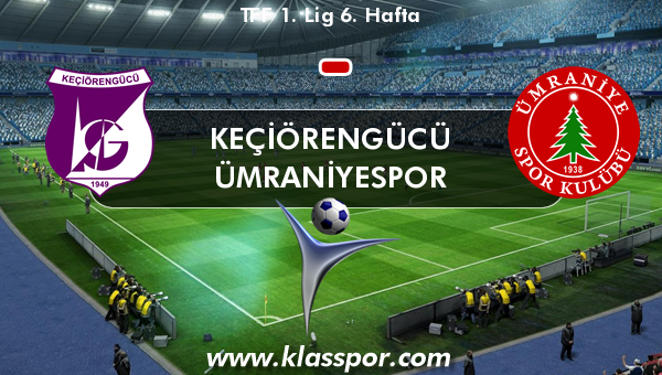 Keçiörengücü  - Ümraniyespor 