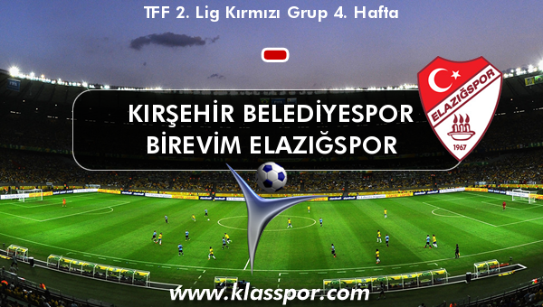 Kırşehir Belediyespor  - Birevim Elazığspor 