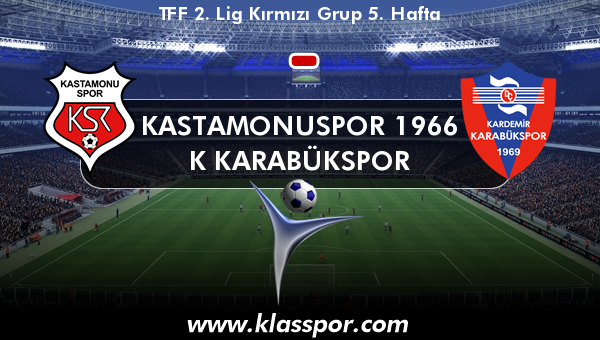 Kastamonuspor 1966  - K Karabükspor 