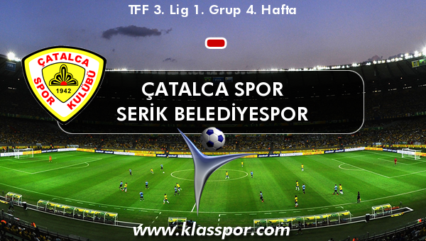 Çatalca Spor  - Serik Belediyespor 