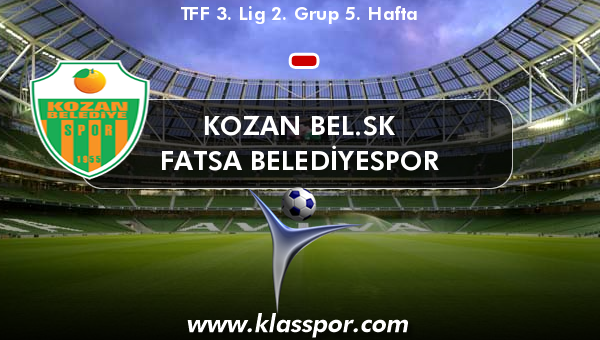 Kozan Bel.SK  - Fatsa Belediyespor 