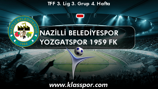 Nazilli Belediyespor  - Yozgatspor 1959 FK 