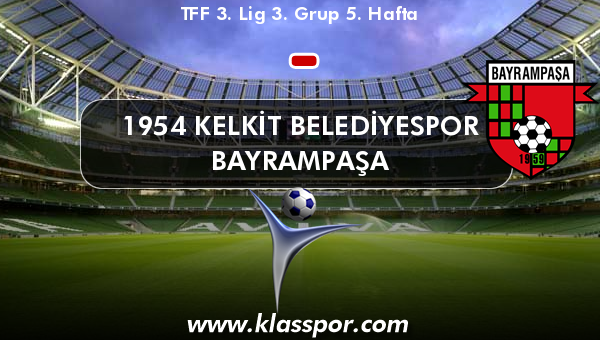 1954 Kelkit Belediyespor  - Bayrampaşa 